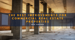 The Best Improvements for Commercial Real Estate Properties - Ofir Ventura