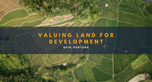 Valuing Land for Development - Ofir Ventura