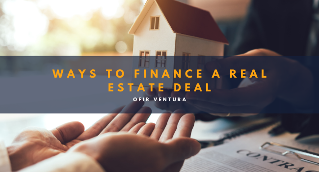 Ways to Finance a Real Estate Deal